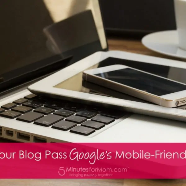 Does Your Blog Pass Google’s Mobile-Friendly Test?