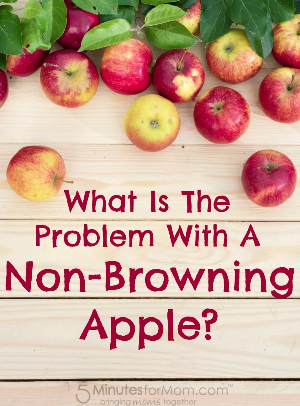 The Problems with Non-Browning Apples