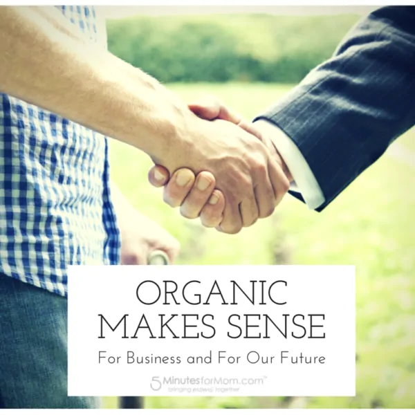 Organic Makes Sense – For Business and For Our Future