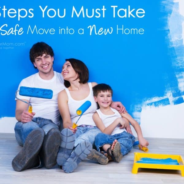 10 Steps You Must Take for a Safe Move into a New Home #LSSS