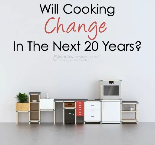 Will Cooking Change in the Next 20 Years