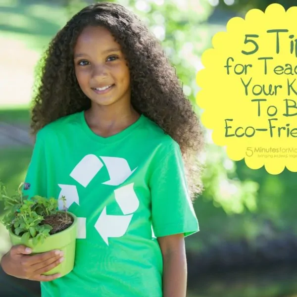 5 Tips for Teaching Your Kids To Be Eco-Friendly