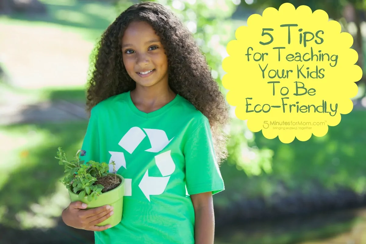 5 Tips for Teaching Your Kids to be Eco-Friendly