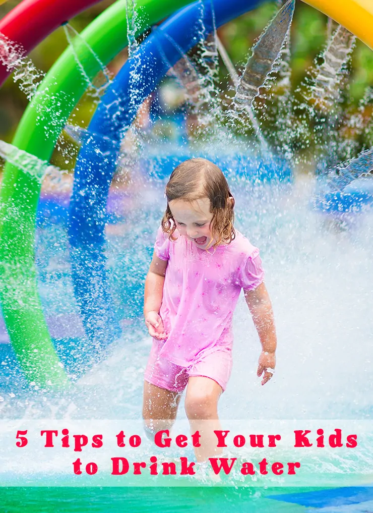 5 Tips to Get Your Kids to Drink Water