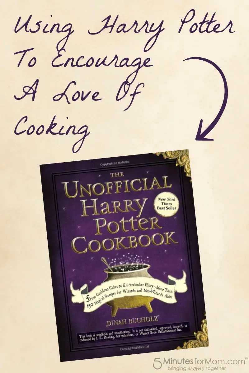 Use Harry Potter to Encourage a Love of Cooking - Get Kids Cooking  with the Harry Potter Cookbook