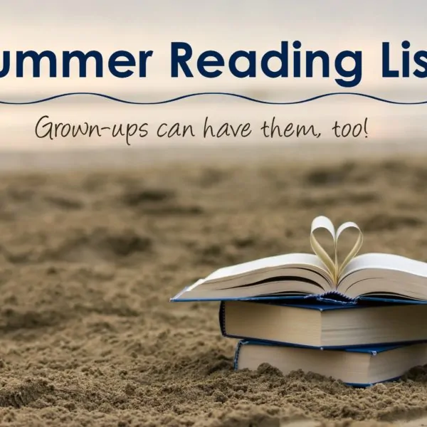 Why You Need a Summer Reading List