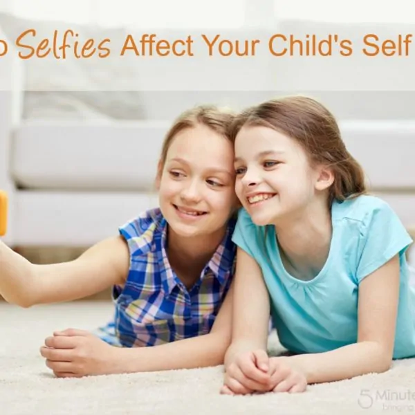 How Do Selfies Affect Your Child’s Self Worth?