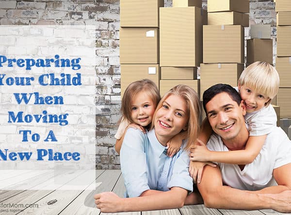 Preparing Your Child When Moving To A New Place