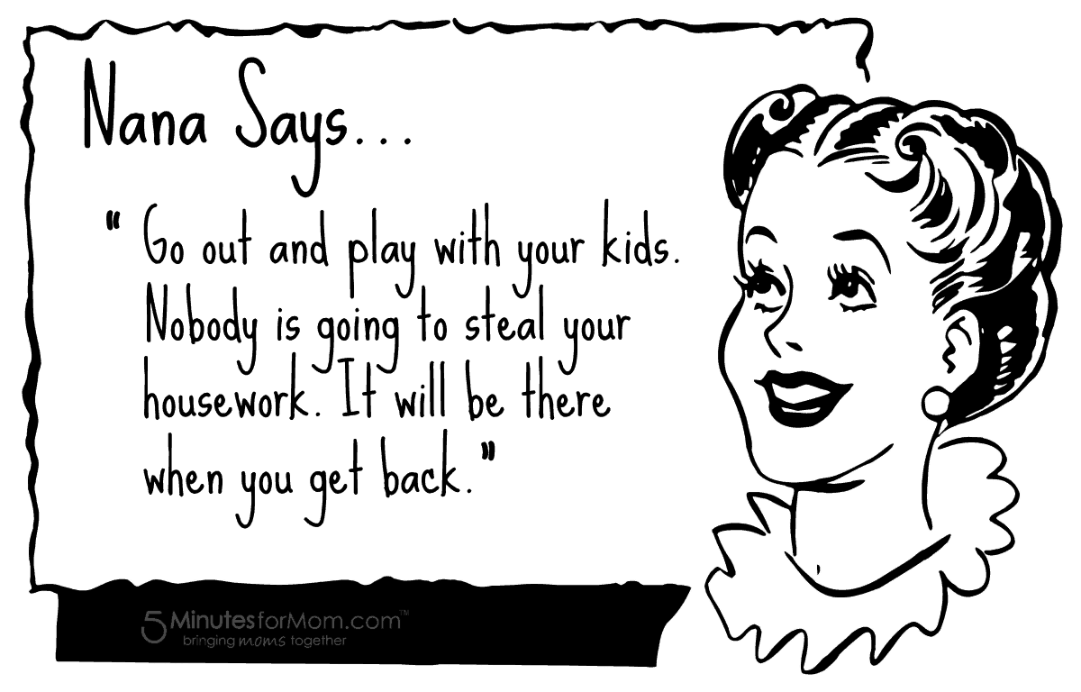 Nana Says Go Out and Play with Your Kids