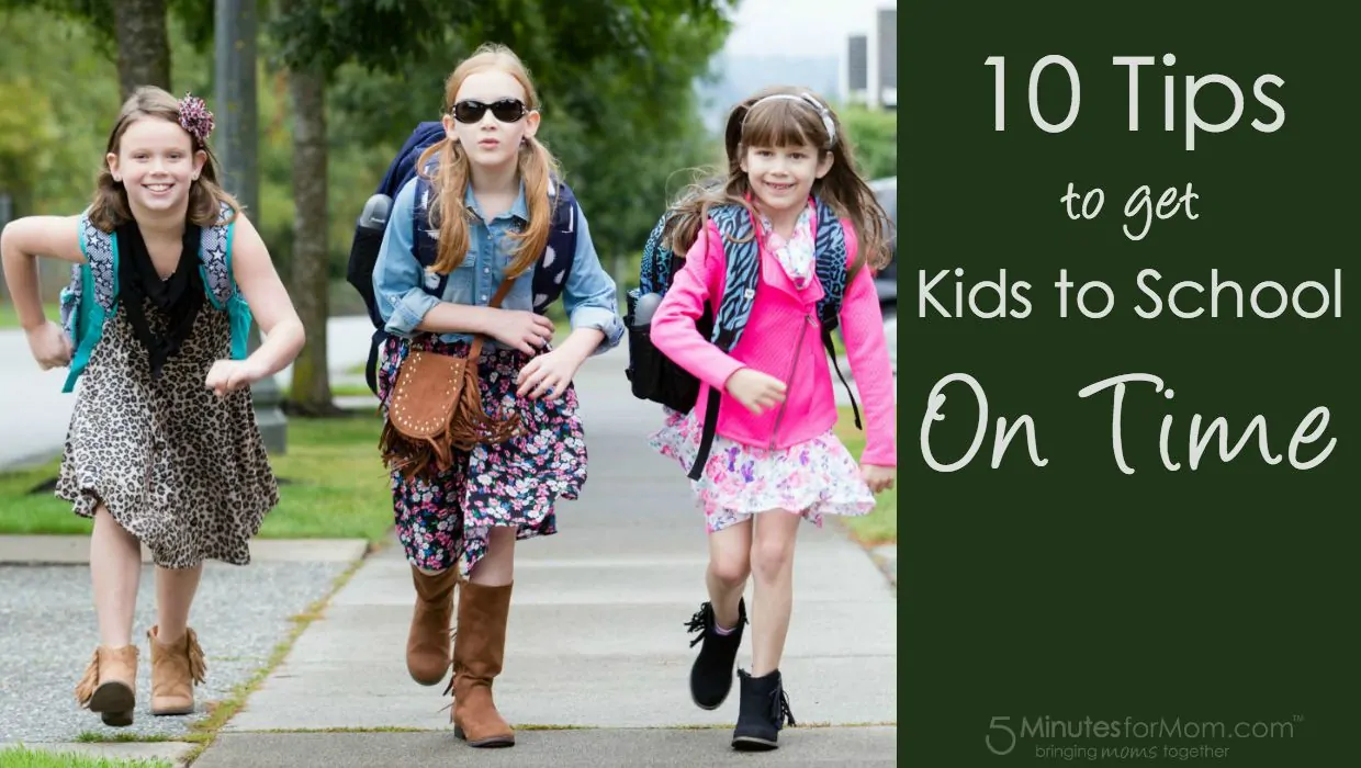 10 Tips to Get Kids to School On Time