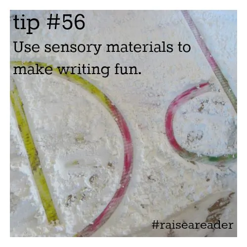 Raise a Reader Tip - Use sensory materials to make writing fun