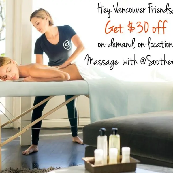 Vancouver Friends, want a massage? $30 off Coupon Code @SootheApp