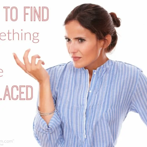 How to Find Something You Misplaced