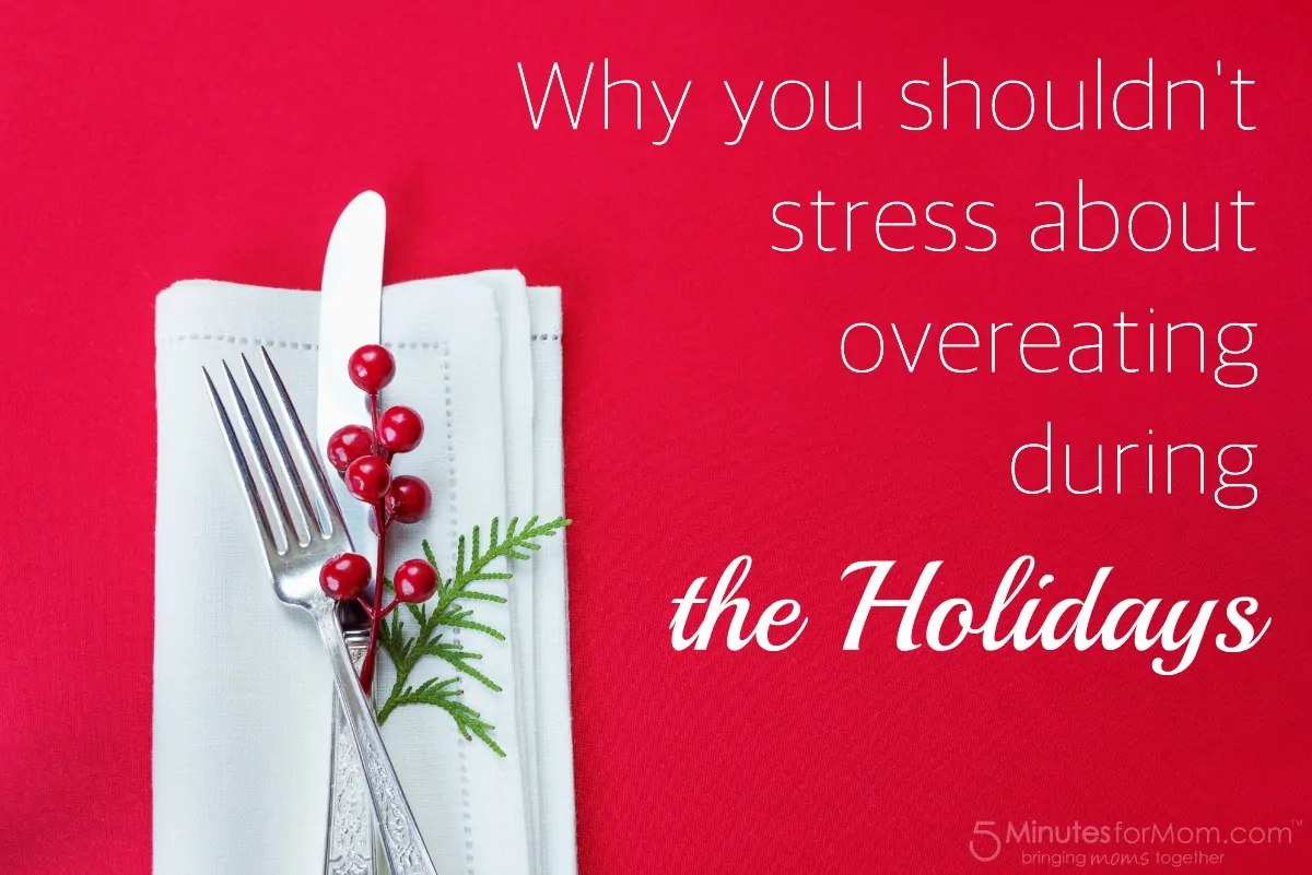 Why you should not stress about overeating during the holidays