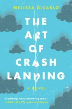 The Art of Crash Landing by Matthew Quick