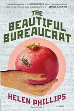 The Beautiful Bureaucrat by Helen Phillips