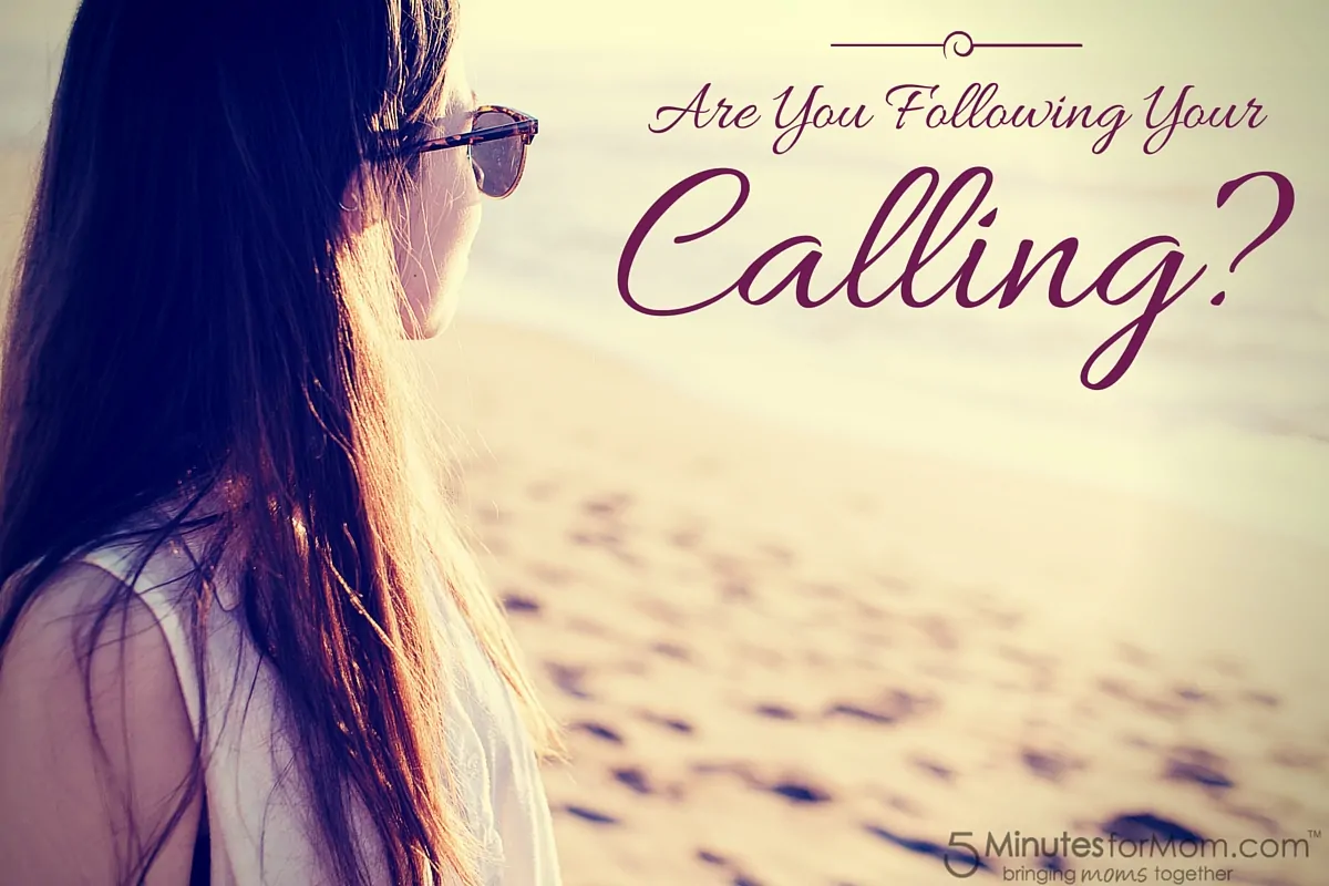 Are You Following Your Calling