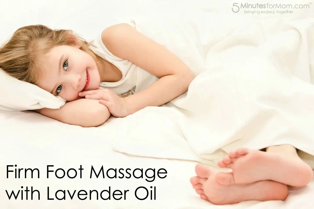 Child ADHD Sleep Problems Solution - Firm foot massage with lavender oil