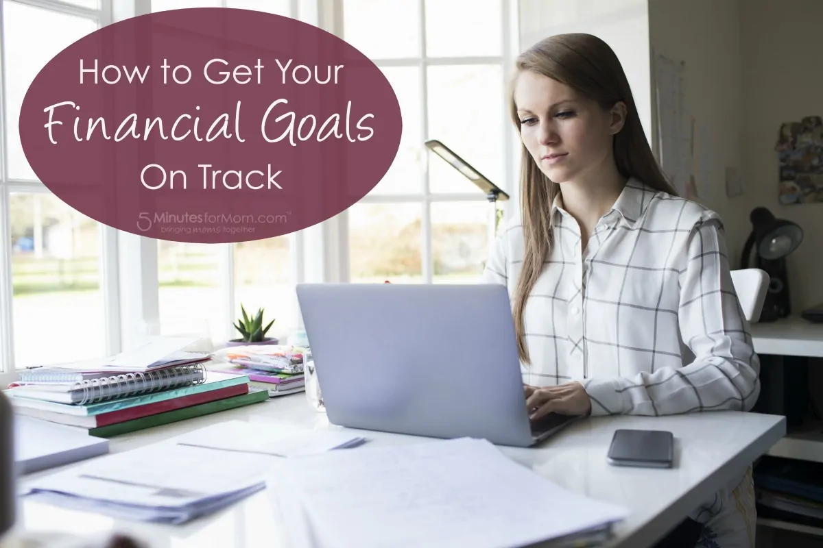 How to Get Your Financial Goals on Track