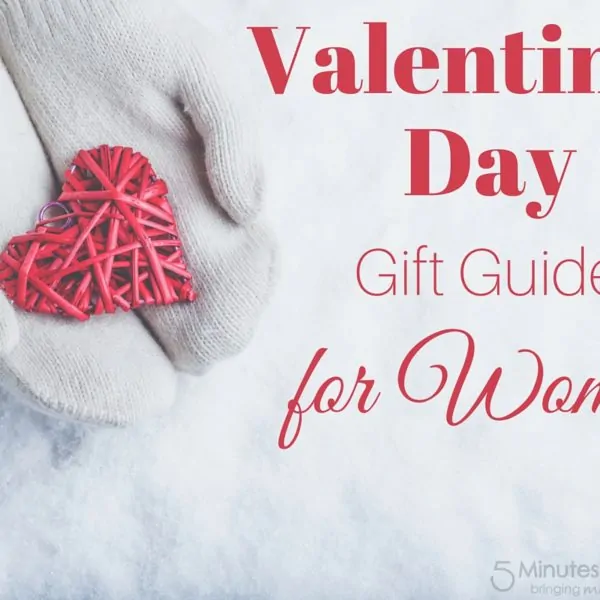 Valentine’s Day Gift Guide for Women