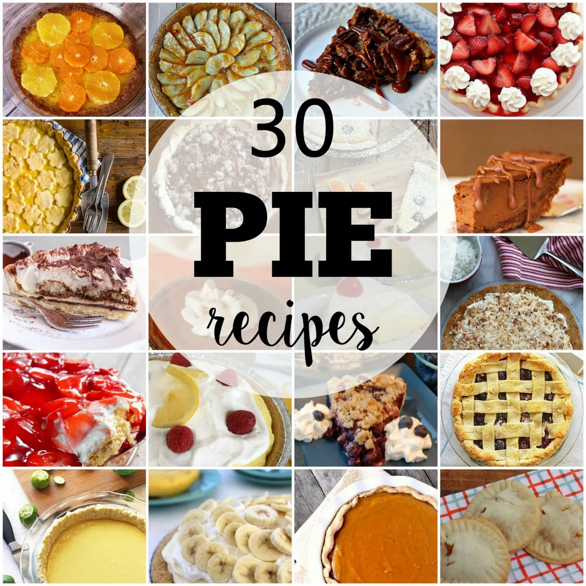 30 Pie Recipes - Delicious Desserts