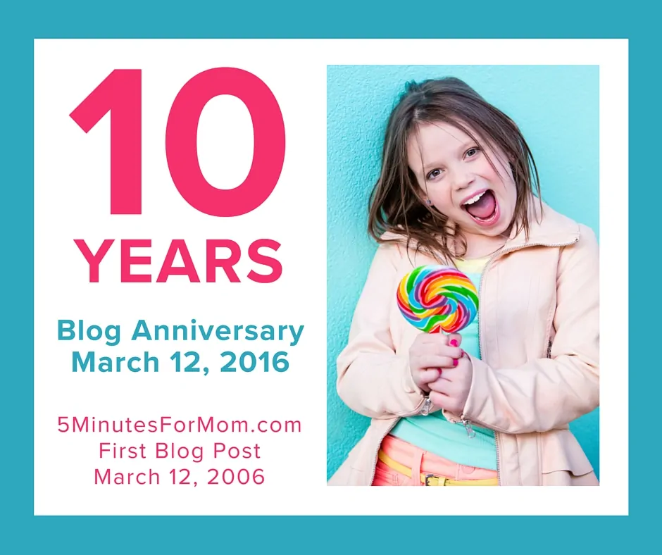 5 Minutes for Mom 10 Year Blog Anniversary