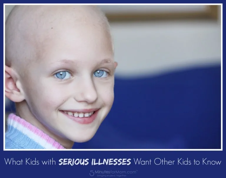 What kids with serious illnesses want other kids to know