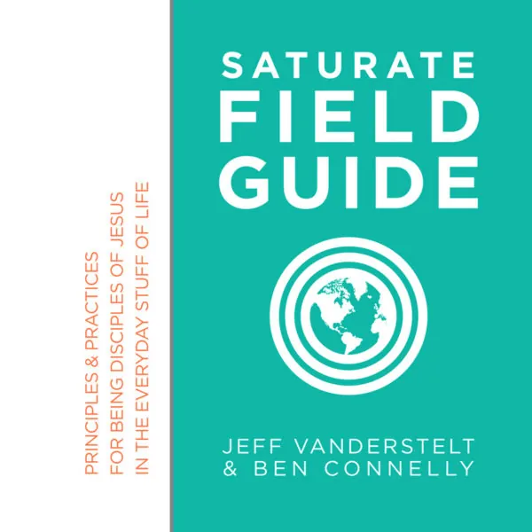 A Field Guide for Being Disciples of Jesus in the Everyday Stuff of Life