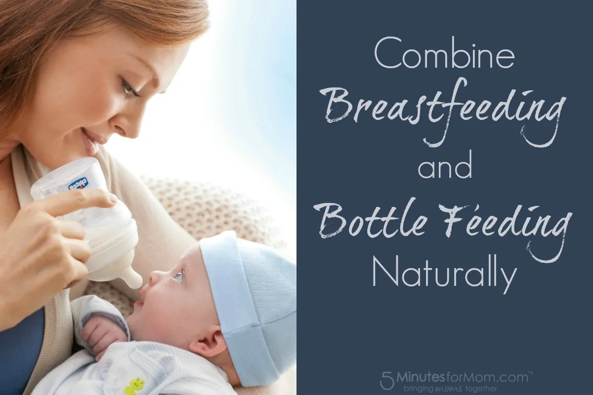 Combine Breastfeeding and Bottle Feeding Naturally