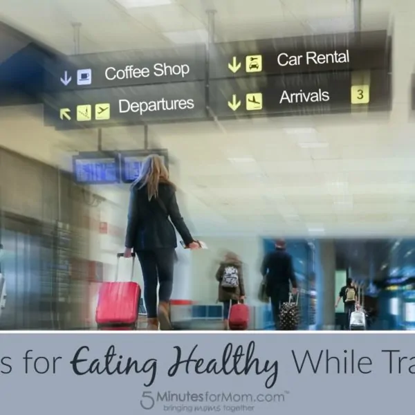 15 Tips for Eating Healthy While Traveling