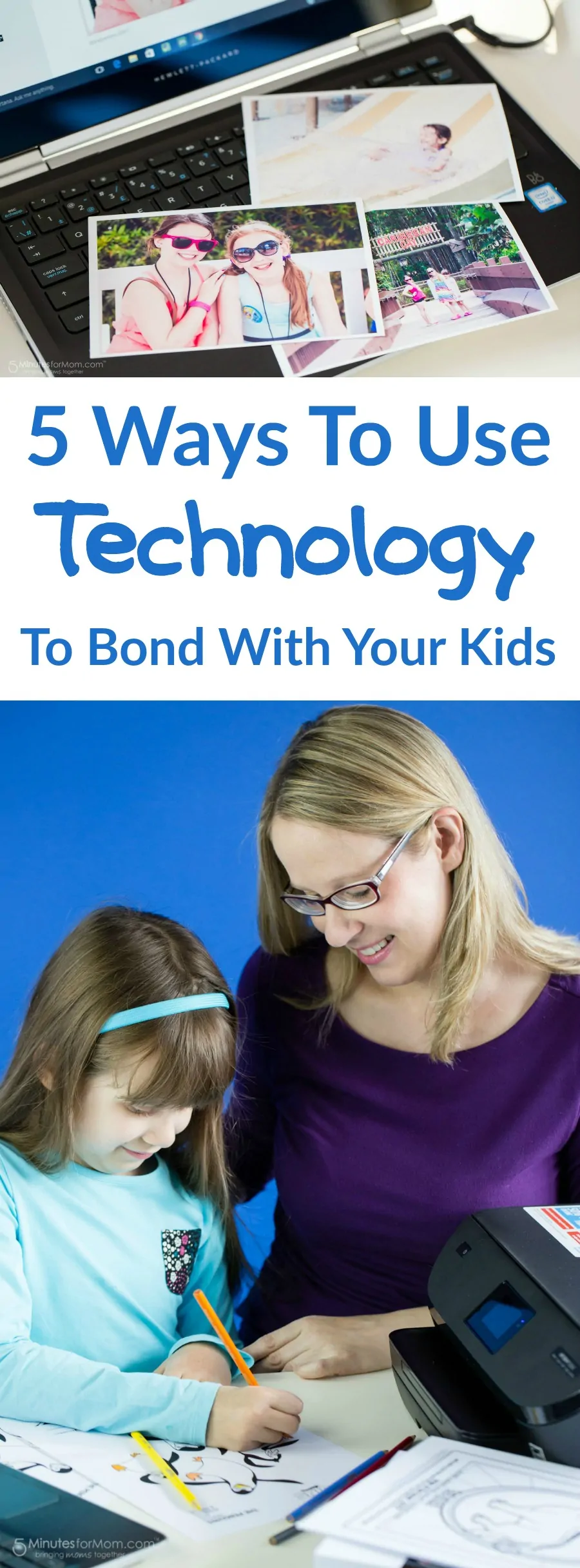 5 Ways to Use Technology to Bond with Your Kids