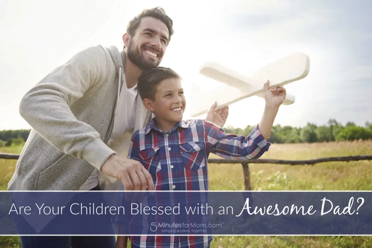 Are your children blessed with an awesome dad