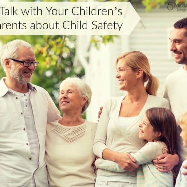 How to Talk with Your Children’s Grandparents about Child Safety