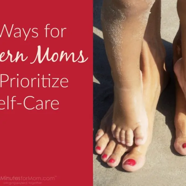 5 Ways for Modern Moms to Prioritize Self-Care