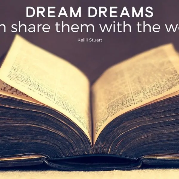 Dream Dreams: Then Share Them With the World