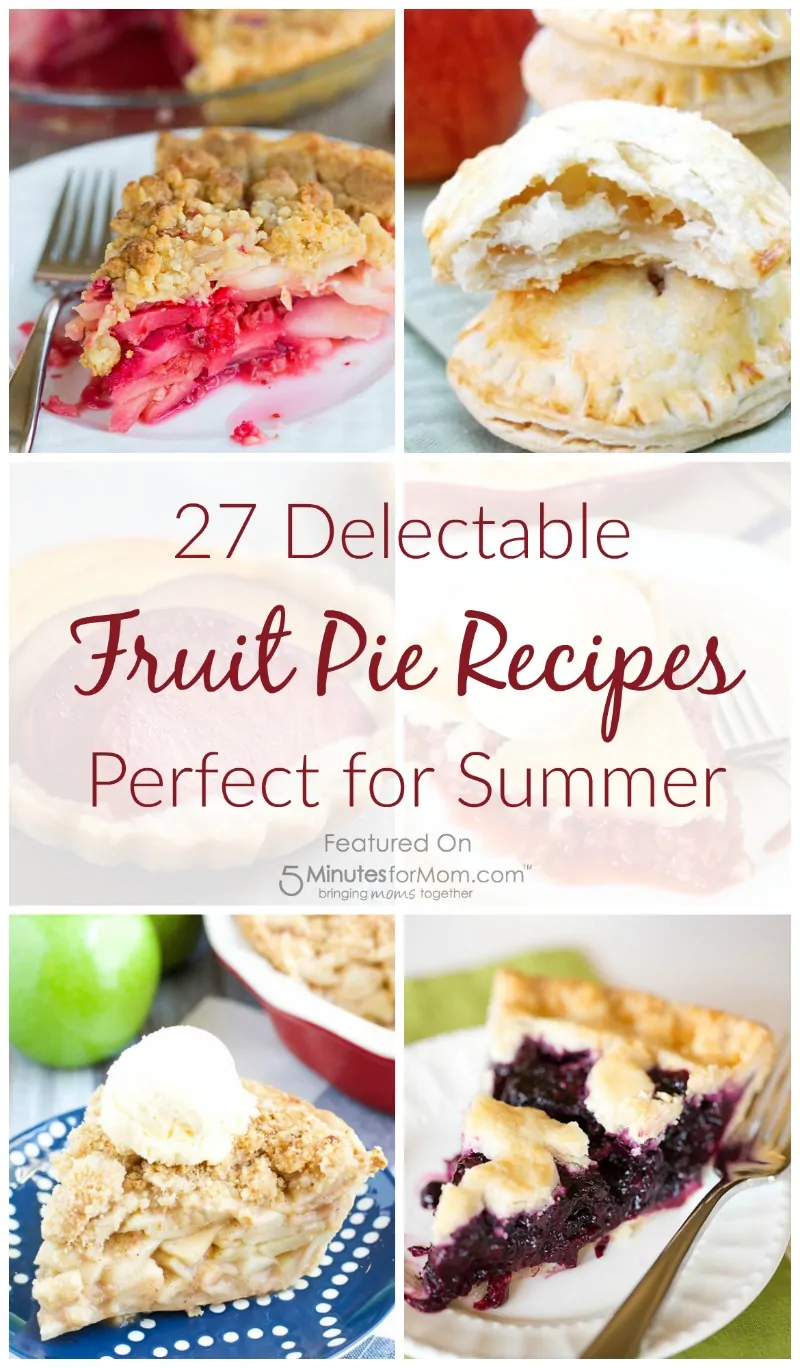 27 Fruit Pie Recipes Perfect for Summer