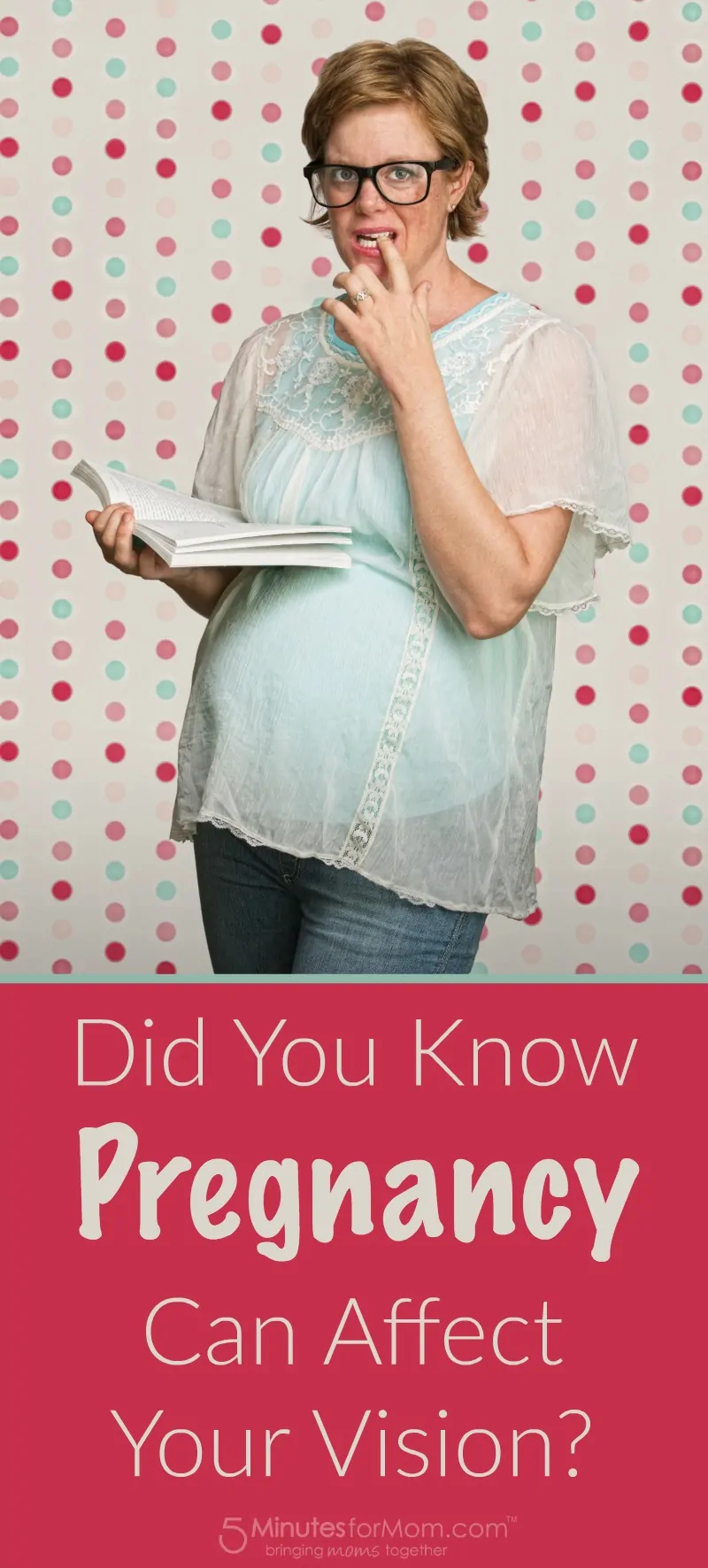 Did You Know Pregnancy Can Affect Your Vision