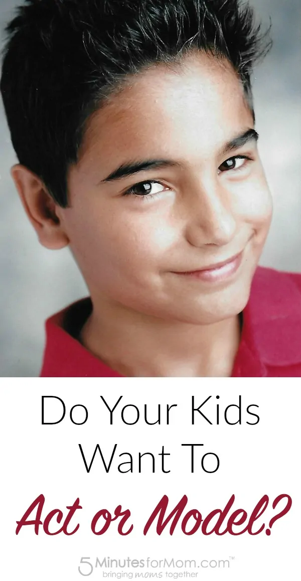 Do your kids want to act or model