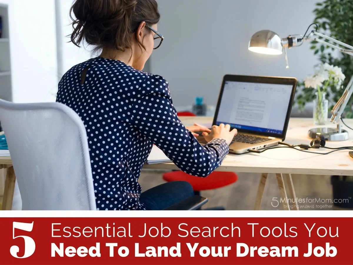 5 Essential Job Search Tools You Need To Land Your Dream Job