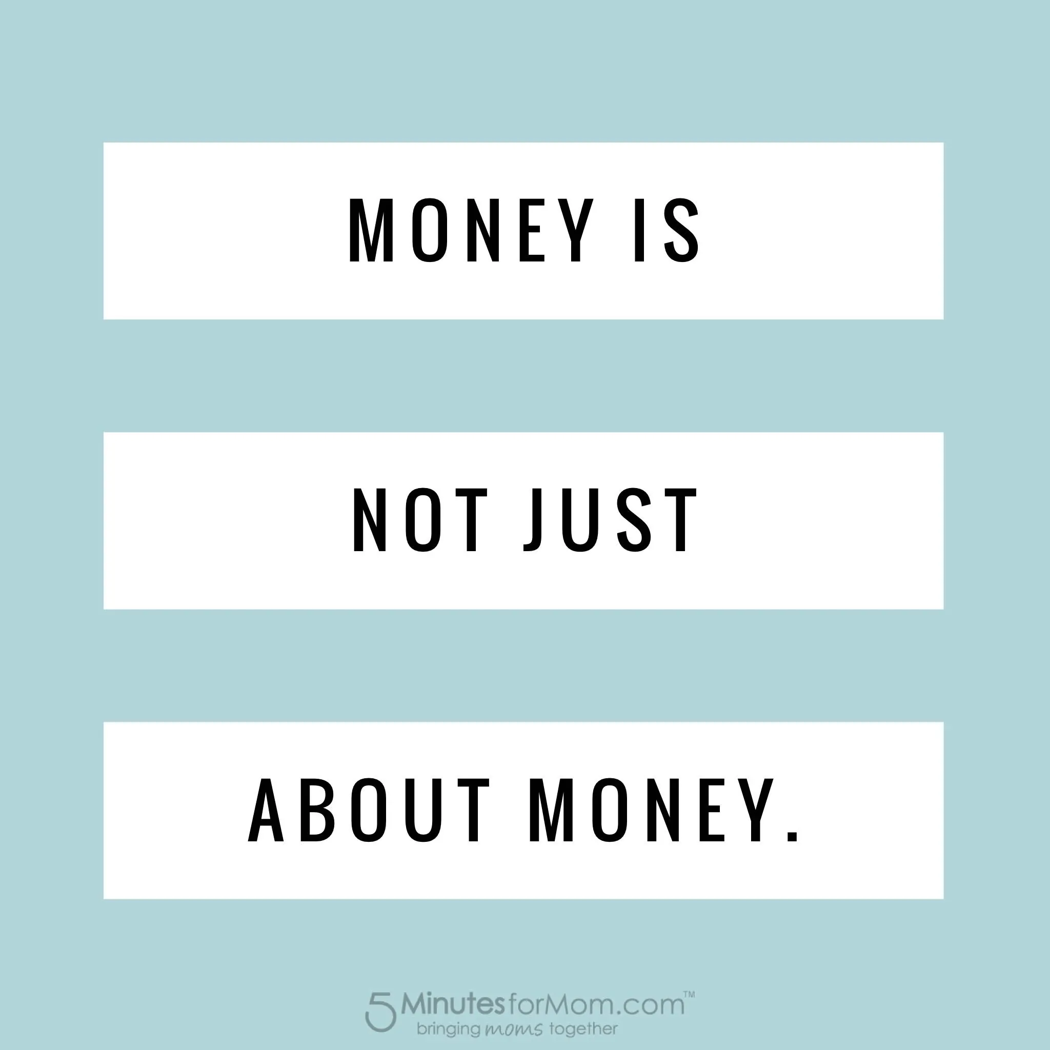 Money is not just about money