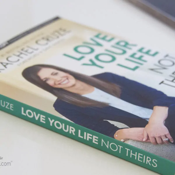 Love Your Life Not Theirs… and Get Your Financial Life On Track