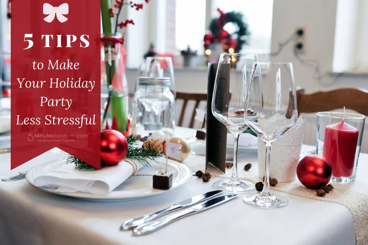 5 Tips To Make Your Holiday Party Less Stressful