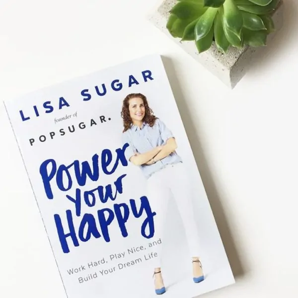 Learn from the Owner of POPSUGAR: Power Your Happy