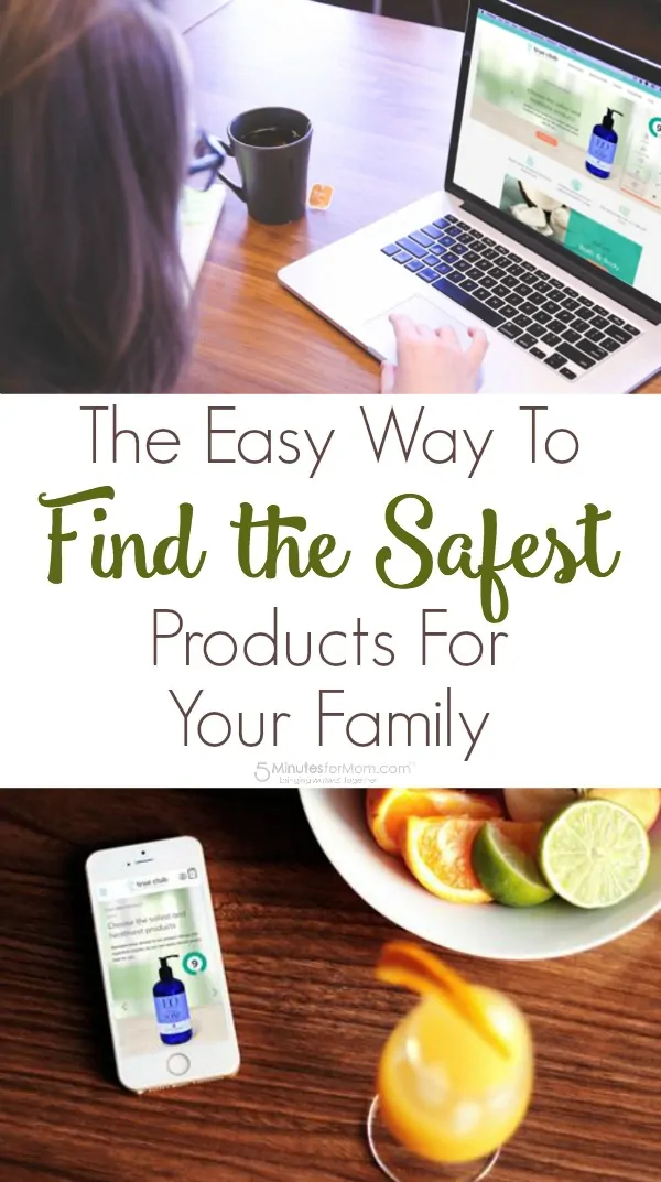 The Easy Way to Find the Safest Products for Your Family