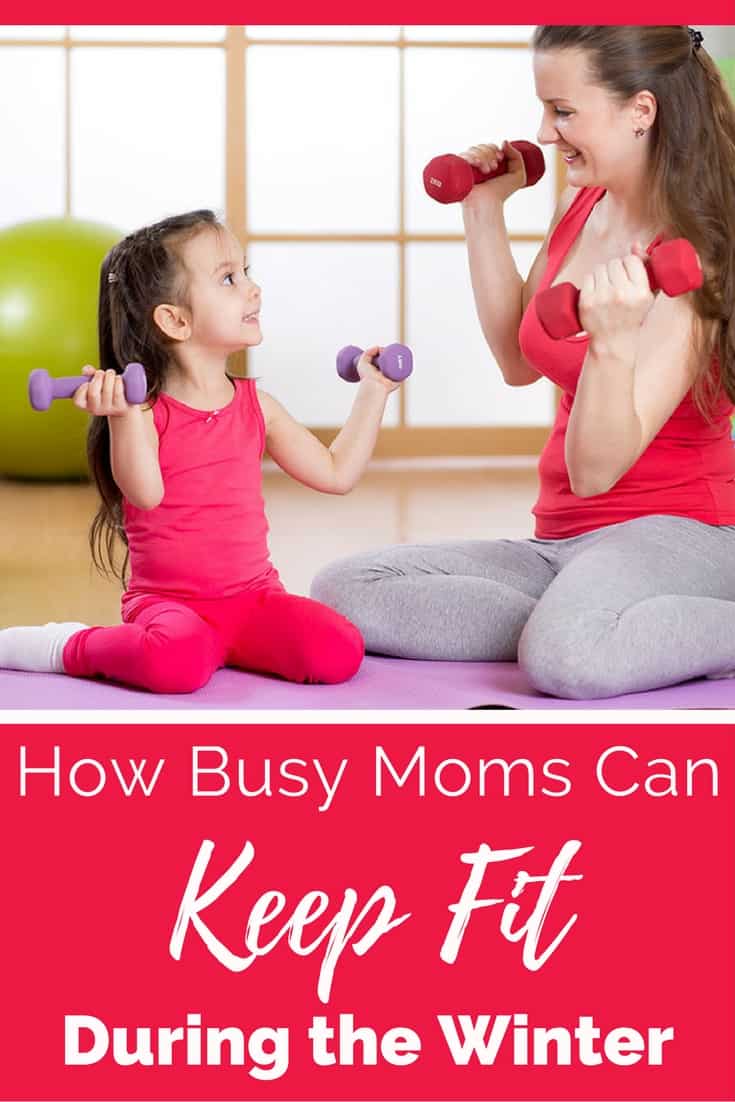 How busy moms can keep fit during the winter