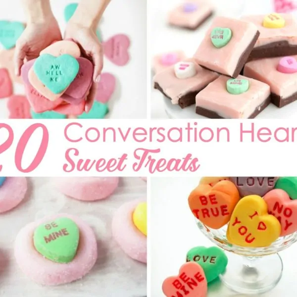 20 Conversation Hearts Sweet Treats for Valentine’s Day