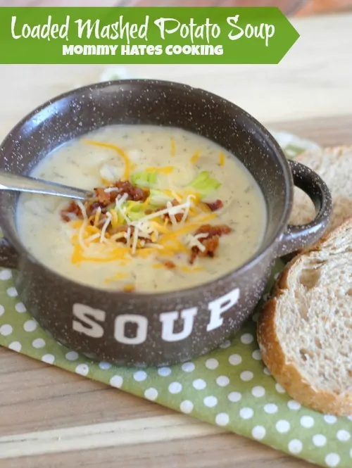 Loaded Mashed Potato Soup from Mommy Hates Cooking