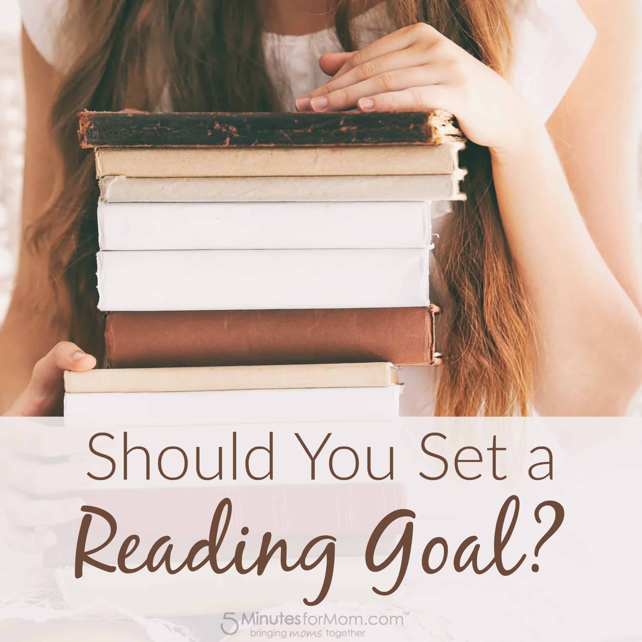 Should you set a reading goal 5 Minutes for Mom