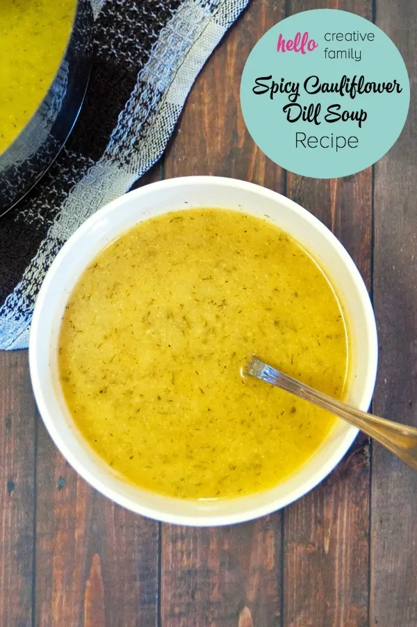 Spicy Cauliflower Dill Soup from Hello Creative Family