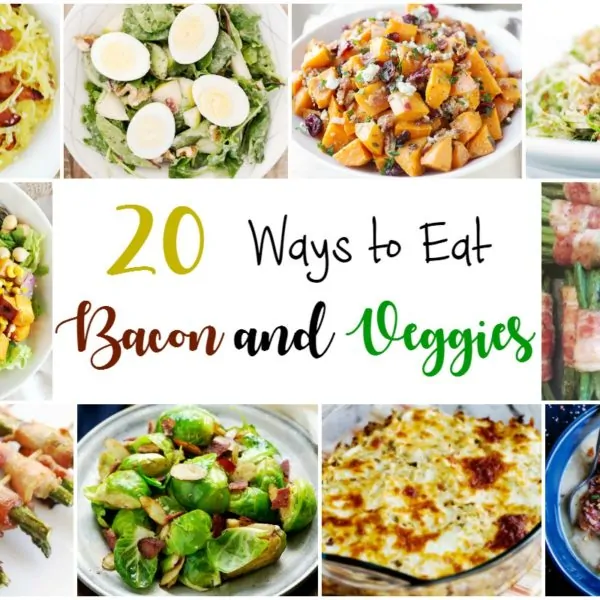 20 Ways to Eat Bacon and Vegetables